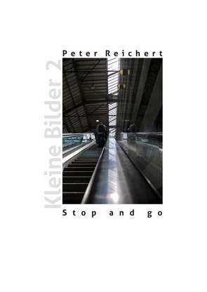 Stop and go von Reichert,  Peter