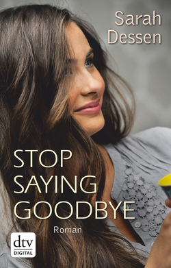 Stop saying goodbye von Dessen,  Sarah, Kosack,  Gabriele