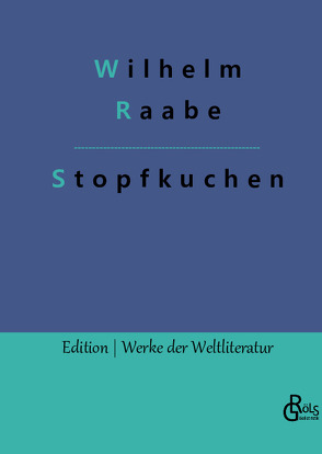 Stopfkuchen von Gröls-Verlag,  Redaktion, Raabe,  Wilhelm