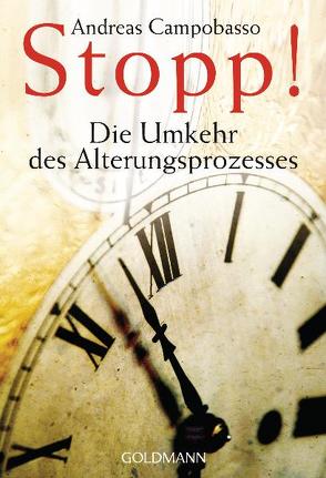 Stopp! Die Umkehr des Alterungsprozesses von Campobasso,  Andreas