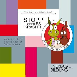 Stopp oder es kracht! von Hansen,  Sonja, Kubesch,  Sabine, Liebers,  Andrea