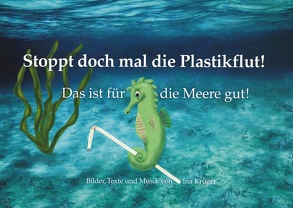 Stoppt doch mal die Plastikflut! von Krüger,  Ina