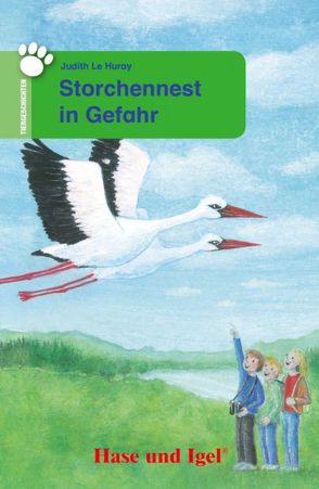 Storchennest in Gefahr von Baier,  Ulrike, Le Huray,  Judith