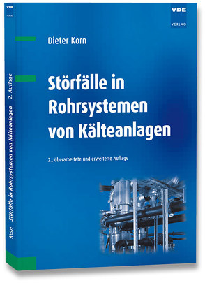 Störfälle in Rohrsystemen von Kälteanlagen von Korn,  Dieter