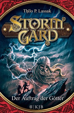 Stormgard: Der Auftrag der Götter von Lassak,  Thilo P., Vogt,  Helge