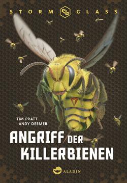 Stormglass. Angriff der Killerbienen von Deemer,  Andy, Lecker,  Ann, Pratt,  Tim