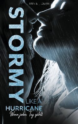 Stormy Like A Hurricane von Dean,  Annie J.