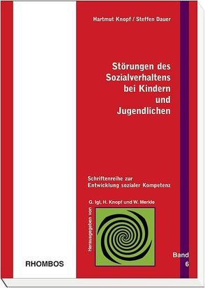 Störungen des Sozialverhaltens bei Kindern und Jugendlichen von Dauer,  Steffen, Igl,  Gerhard, Knopf,  Hartmut, Merkle,  Werner