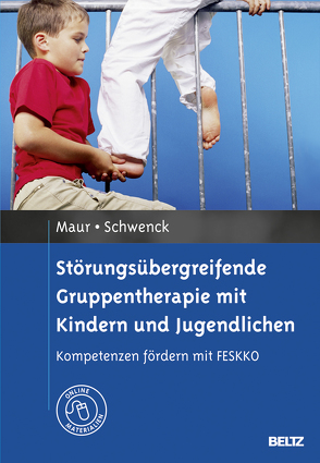 Störungsübergreifende Gruppentherapie mit Kindern und Jugendlichen von Mattejat,  Fritz, Maur,  Sabine, Schwenck,  Christina