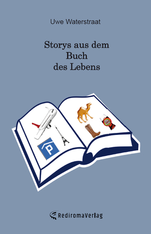 Storys aus dem Buch des Lebens von Waterstraat,  Uwe