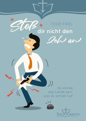 Stoß dir nicht den Zeh an von Friel,  Todd