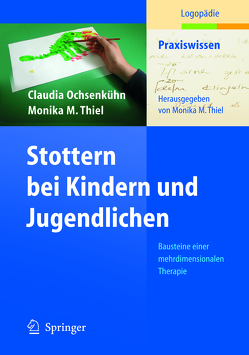 Stottern bei Kindern und Jugendlichen von Katz-Bernstein,  N., Ochsenkühn,  Claudia, Thiel,  Monika