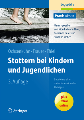 Stottern bei Kindern und Jugendlichen von Frauer,  Caroline, Ochsenkühn,  Claudia, Thiel,  Monika M.