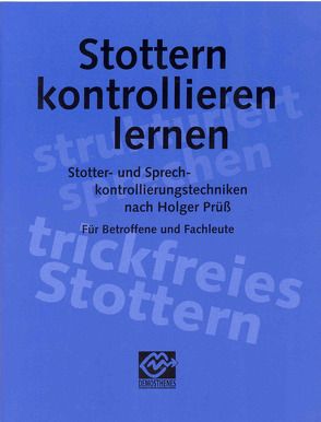 Stottern kontrollieren lernen von Prüss,  Holger