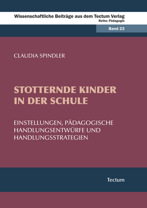 Stotternde Kinder in der Schule von Spindler,  Claudia