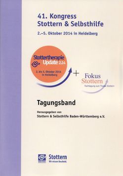 Stottertherapie Update 2.14 von Banden-Württemberg e.V.,  Stottern & Selbsthilfe, Buschmann,  Dr. Anke, Cholin,  Dr. Joana, Cook,  Dr. Susanne, Euler,  Prof. Dr. Harald A., Grebe-Deppe,  Susanne, Kempf,  Sabrina, Kohler,  Dr. Jürgen, Kohmäscher,  Dr. Anke, Kretschmann,  Winfried, Neumann,  Prof. Dr. Katrin, Richter,  Robert, Sandritter,  Jürgen, Schwittay,  Beate, Sommer,  Martin, Spinner,  Jörg Uwe, Starke,  Andreas, Theiling,  Mareen, Unger,  Dr. Julia, Wauligmann,  Berthold, Zang,  Prof. Dr. Jana, Zückner,  Hartmut