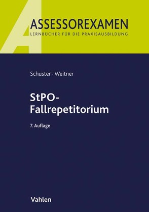 StPO-Fallrepetitorium von Schuster,  Thomas, Weitner,  Friedrich