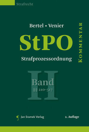 StPO – Strafprozessordnung, Band II von Bertel,  Christian, Flora,  Margarethe, Venier,  Andreas