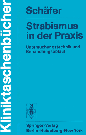 Strabismus in der Praxis von Leydhecker,  W., Schäfer,  W.D.