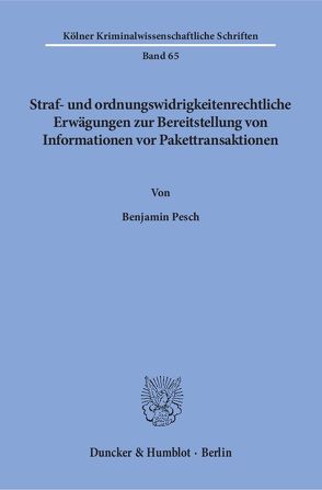 Straf- und ordnungswidrigkeitenrechtliche Erwägungen zur Bereitstellung von Informationen vor Pakettransaktionen. von Pesch,  Benjamin