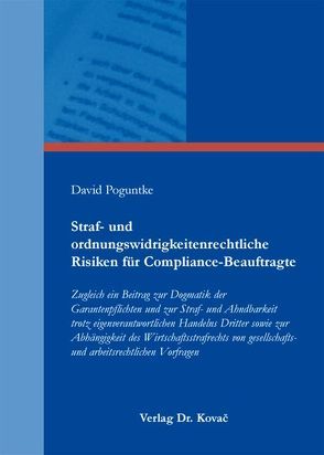 Straf- und ordnungswidrigkeitenrechtliche Risiken für Compliance-Beauftragte von Poguntke,  David