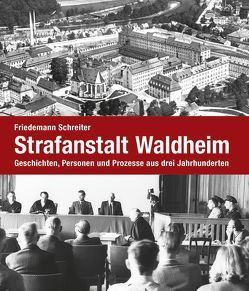 Strafanstalt Waldheim von Schreiter,  Friedemann