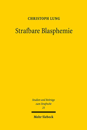 Strafbare Blasphemie von Lung,  Christoph