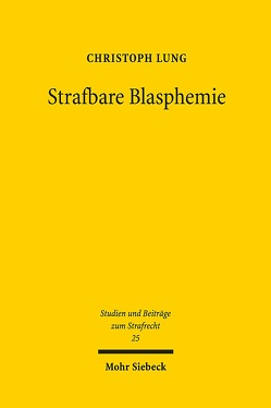 Strafbare Blasphemie von Lung,  Christoph