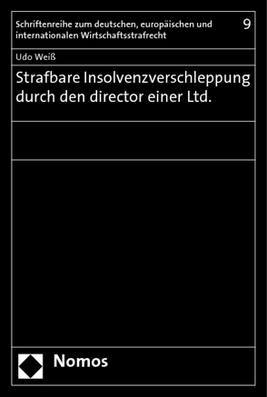 Strafbare Insolvenzverschleppung durch den director einer Ltd. von Weiß,  Udo