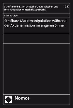 Strafbare Marktmanipulation während der Aktienemission im engeren Sinne von Stage,  Diana