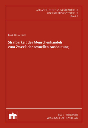 Strafbarkeit des Menschenhandels zum Zweck der sexuellen Ausbeutung von Reintzsch,  Dirk