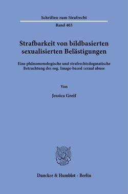 Strafbarkeit von bildbasierten sexualisierten Belästigungen. von Greif,  Jessica