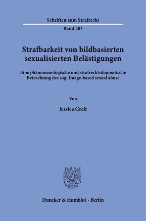 Strafbarkeit von bildbasierten sexualisierten Belästigungen. von Greif,  Jessica