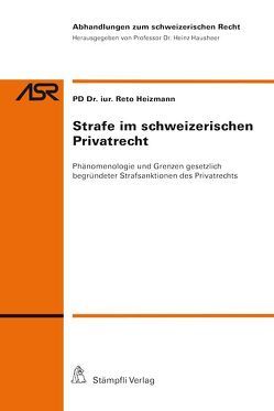 Strafe im schweizerischen Privatrecht von Heizmann,  Reto