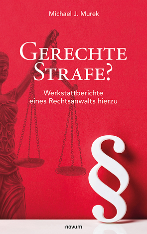 Gerechte Strafe? von Murek,  Michael J.