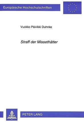 «Straff der Missethätter» von Duhnke,  Vuokko Päivikki