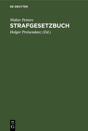 Strafgesetzbuch von Petters,  Walter, Preisendanz,  Holger