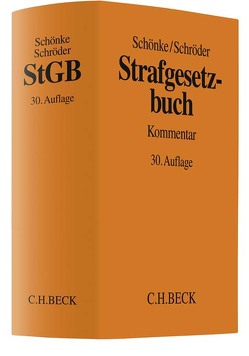 Strafgesetzbuch von Bosch,  Nikolaus, Eisele,  Jörg, Eser,  Albin, Hecker,  Bernd, Kinzig,  Jörg, Perron,  Walter, Schittenhelm,  Ulrike, Schönke,  Adolf, Schroeder,  Horst, Schuster,  Frank, Sternberg-Lieben,  Detlev, Weißer,  Bettina