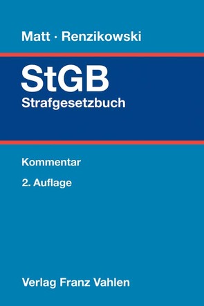 Strafgesetzbuch von Altenhain,  Karsten, Basak,  Denis, Becker,  Christian, Bergmann,  Marcus, Bußmann,  Heike, Dietmeier,  Frank, Eidam,  Lutz, Engländer,  Armin, Eschelbach,  Ralf, Fleckenstein,  Lennart, Gaede,  Karsten, Gehrmann,  Philipp, Haas,  Volker, Heger,  Martin, Henrichs,  Simon, Kuhli,  Milan, Maier,  Stefan, Matt,  Holger, Norouzi,  Ali B., Petzsche,  Anneke, Renzikowski,  Joachim, Rettenmaier,  Felix, Safferling,  Christoph, Saliger,  Frank, Schmidt,  Jens, Schroeder,  Christian, Sinner,  Stefan, Wietz,  Christopher, Zlobinski,  Justina