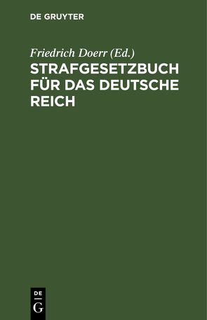 Strafgesetzbuch für das Deutsche Reich von Dörr,  Friedrich