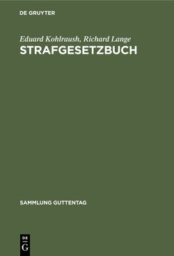 Strafgesetzbuch von Kohlraush,  Eduard, Lange,  Richard