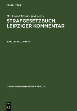 Strafgesetzbuch. Leipziger Kommentar / §§ 223-263a von Altvater,  Gerhard, Gribbohm,  Günter, Herdegen,  Gerhard, Hirsch,  Hans-Joachim, Lilie,  Hans, Ruß,  Wolfgang, Schluckebier,  Wilhelm, Tiedemann,  Klaus, Träger,  Ernst