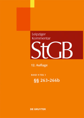 Strafgesetzbuch. Leipziger Kommentar / §§ 263-266b von Möhrenschlager,  Manfred, Schünemann,  Bernd, Tiedemann,  Klaus, Valerius,  Brian, Vogel,  Joachim