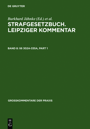 Strafgesetzbuch. Leipziger Kommentar / §§ 302a-335a von Jescheck,  Hans-Heinrich, Koenig,  Peter, Sowada,  Christoph, Spendel,  Günter, Steindorf,  Joachim, Tolksdorf,  Klaus, Wolff,  Hagen