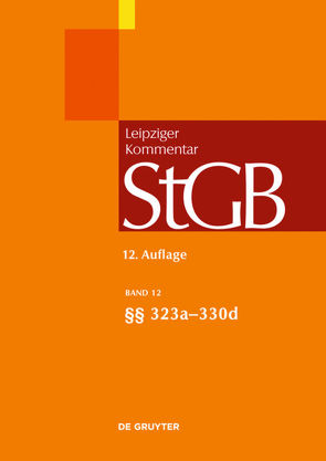 Strafgesetzbuch. Leipziger Kommentar / §§ 323a-330d von Möhrenschlager,  Manfred, Popp,  Andreas