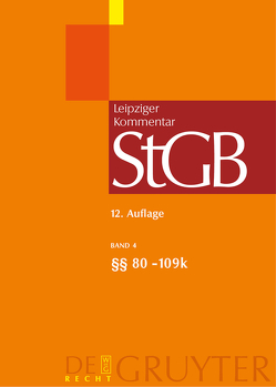 Strafgesetzbuch. Leipziger Kommentar / §§ 80-109k von Bauer,  Georg, Gmel,  Duscha, Kuschel,  Annette, Laufhütte,  Heinrich Wilhelm, Schmidt,  Wilhelm, Schroeder,  Friedrich-Christian