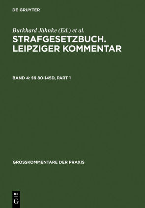 Strafgesetzbuch. Leipziger Kommentar / §§ 80-145d von Bubnoff,  Eckhart von, Geppert,  Klaus, Hanack,  Ernst-Walter, Horstkotte,  Hartmuth, Laufhütte,  Heinrich Wilhelm, Lilie,  Hans, Ruß,  Wolfgang, Schroeder,  Friedrich-Christian, Träger,  Ernst