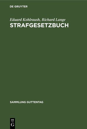 Strafgesetzbuch von Kohlraush,  Eduard, Lange,  Richard