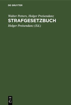 Strafgesetzbuch von Petters,  Walter, Preisendanz,  Holger Strafgesetzbuch von Petters,  Walter, Preisendanz,  Holger