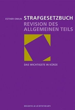 Strafgesetzbuch – Revision des allgemeinen Teils von Omlin,  Esther